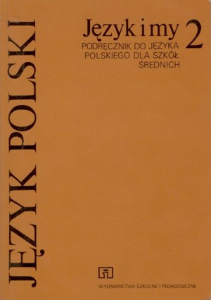 Język i my 2. Podręcznik do języka polskiego dla szkół średnich