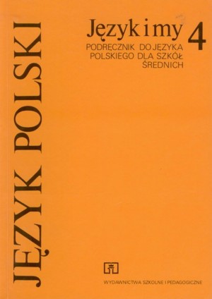 Język i my 4. Podręcznik do języka polskiego dla szkół średnich