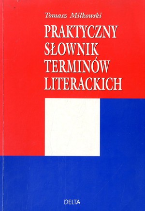 Praktyczny słownik terminów literackich.