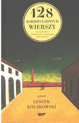 128 bardzo ładnych wierszy stworzonych przez sześćdziesięcioro ośmioro poetek i poetów polskich