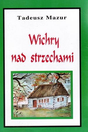 Wichry nad strzechami czyli saga rodu Jarugów