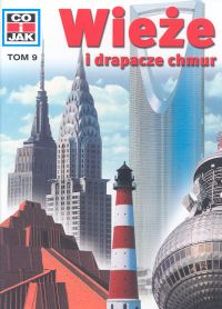 Co i Jak (9). Wieże i drapacze chmur
