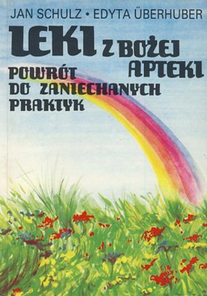 Leki z Bożej apteki. Powrót do zaniechanych praktyk