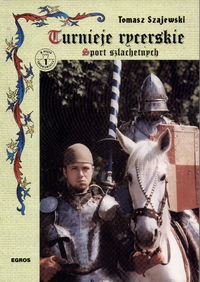 Turnieje rycerskie. Sport szlachetnych