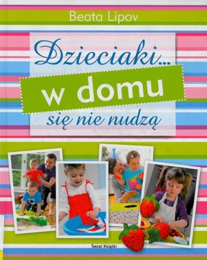 Dzieciaki… w domu się nie nudzą