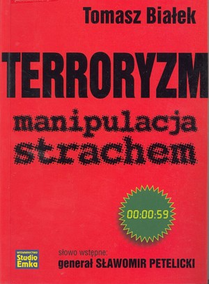Terroryzm. Manipulacja strachem