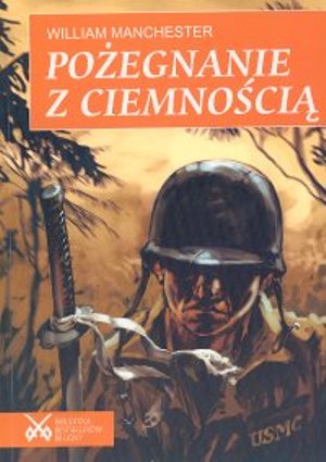 Pożegnanie z ciemnością. Dziennik z wojny na Pacyfiku