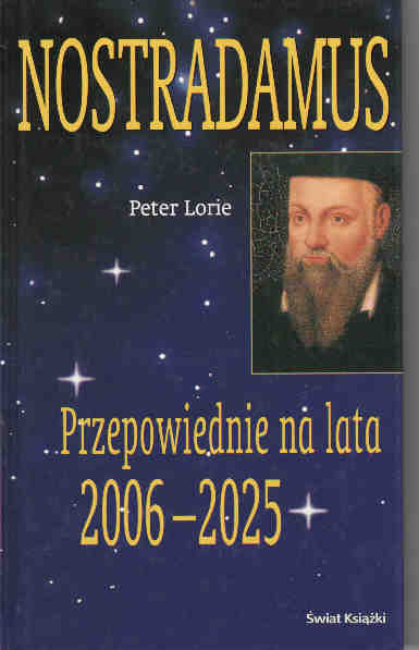 Nostradamus. Przepowiednie na lata 2006-2025