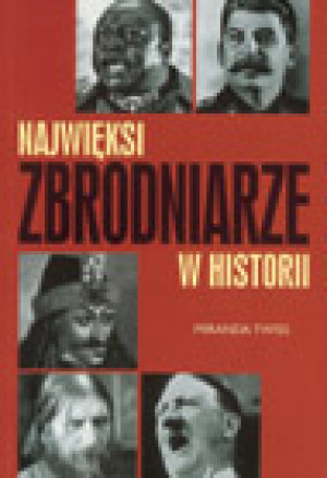 Najwięksi zbrodniarze w historii