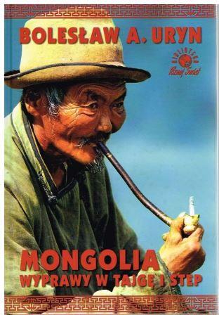 Mongolia. Wyprawy w tajgę i step