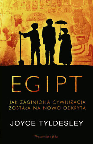 Egipt. Jak zaginiona cywilizacja została na nowo odkryta