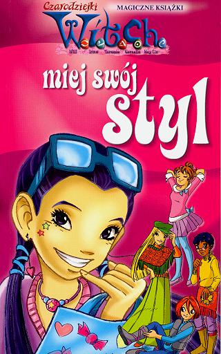 W.I.T.C.H. Miej swój styl