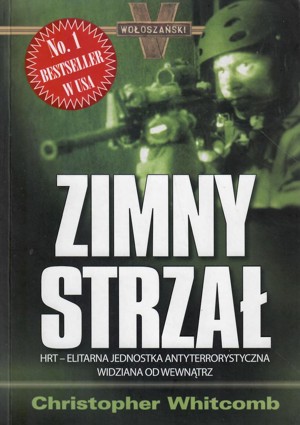 Zimny strzał. HRT – elitarna jednostka antyterrorystyczna widziana od wewnątrz