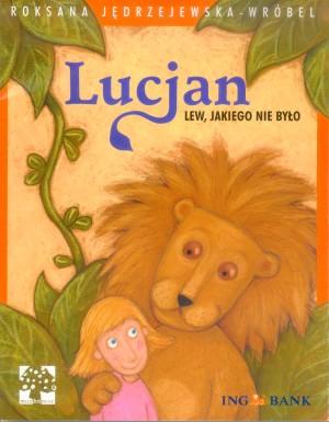 Lucjan. Lew, jakiego nie było