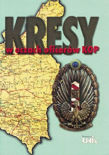 Kresy w oczach oficerów KOP