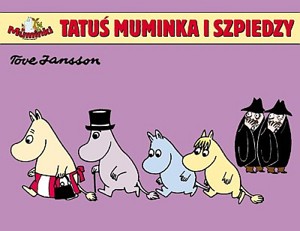 Muminki. Tatuś Muminka i szpiedzy