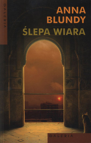 Ślepa wiara.