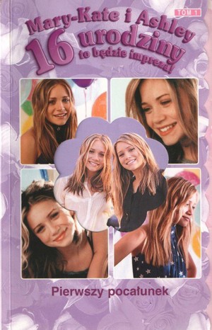 Mary-Kate i Ashley. 16 urodziny to będzie impreza! Pierwszy pocałunek