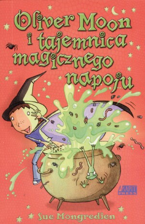 Oliver Moon i tajemnica magicznego napoju
