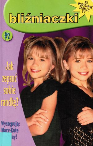 Bliźniaczki. Jak zepsuć sobie randkę?