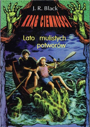 Krąg ciemności. Lato mulistych potworów