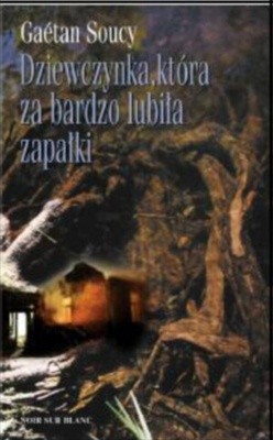Dziewczynka, która za bardzo lubiła zapałki