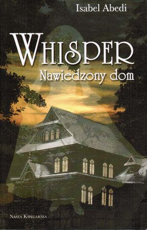 Whisper. Nawiedzony dom