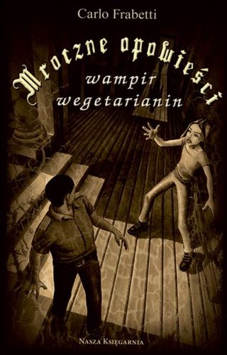 Mroczne opowieści. Wampir Wegetarianin