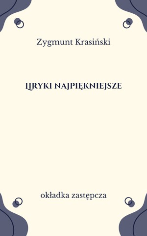 Liryki najpiękniejsze. Krasiński