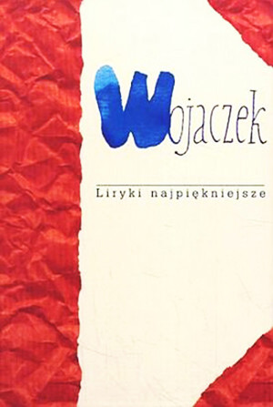 Liryki najpiękniejsze. Wojaczek