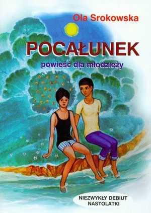Pocałunek. Powieść dla młodzieży