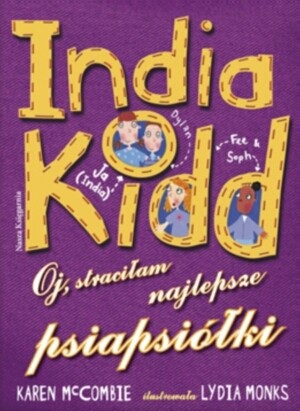 India Kidd. Oj, straciłam najlepsze psiapsiółki