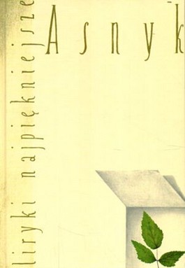 Liryki najpiękniejsze. Asnyk