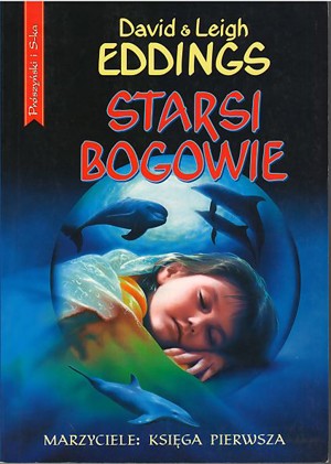 Marzyciele (1). Starsi bogowie