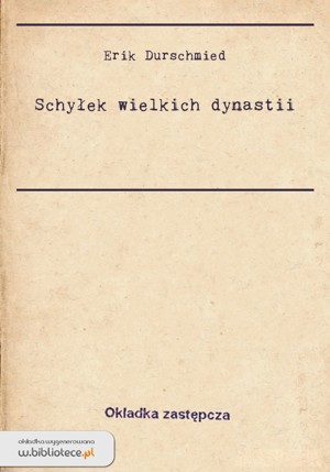 Schyłek wielkich dynastii