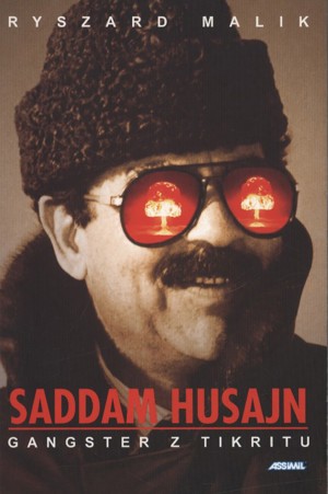 Saddam Husajn. Gangster z Tikritu