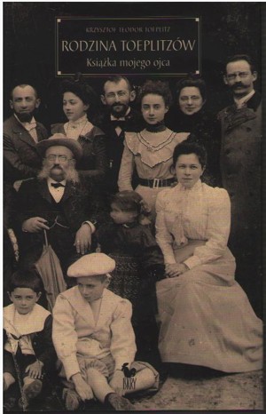 Rodzina Toeplitzów.Książka mojego ojca