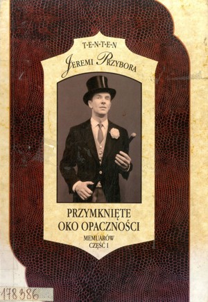Przymknięte oko opaczności. Memuarów część I