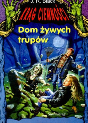 Krąg ciemności. Dom żywych trupów