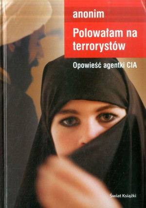 Polowałam na terrorystów