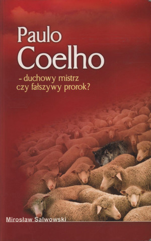 Paulo Coelho – duchowy mistrz czy fałszywy prorok?