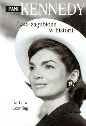 Pani Kennedy. Lata zagubione w historii
