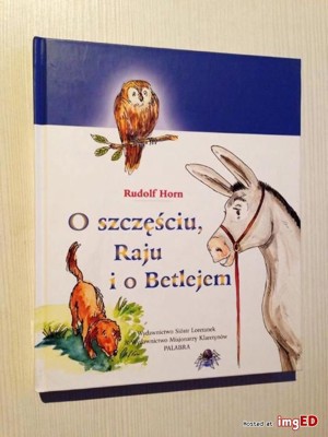 O szczęściu ,Raju i o Betlejem