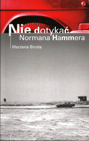 Nie dotykać Normana Hammera