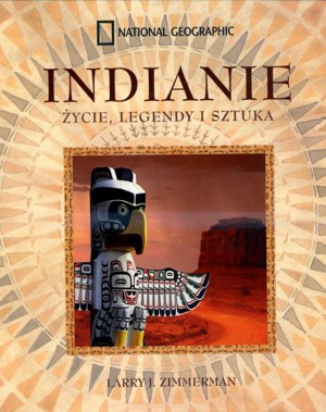 Indianie. Życie, legendy i sztuka