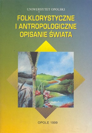 Folklorystyczne i antropologiczne opisanie świata