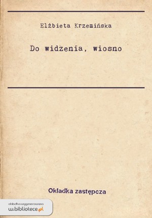 Do widzenia wiosno