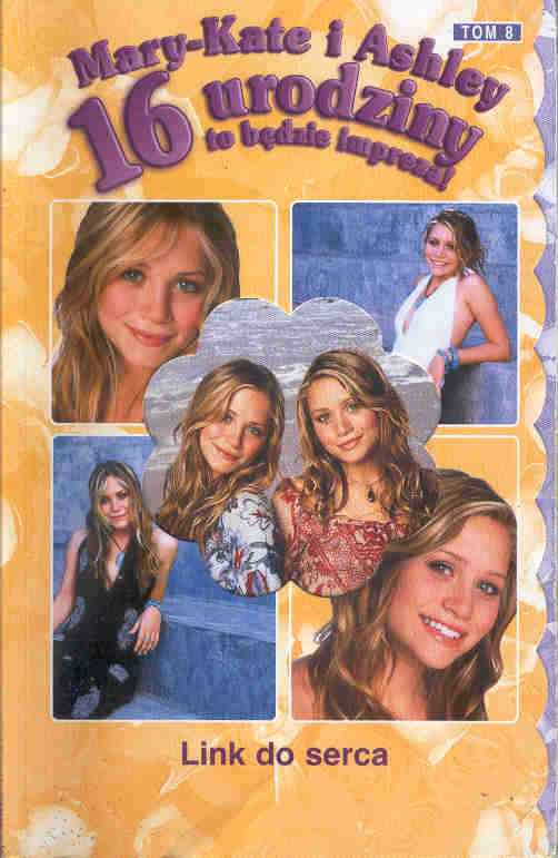 Mary-Kate i Ashley. 16 urodziny to będzie impreza! Link do serca