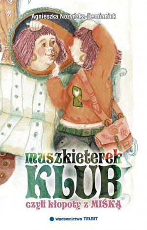 Klub muszkieterek czyli kłopoty z Miśką