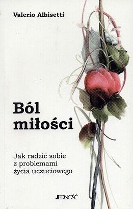 Ból miłości – jak radzić sobie z problemami życia uczuciowego
